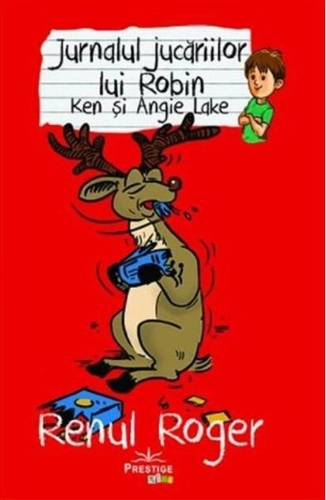 Jurnalul jucăriilor lui Robin. Renul Roger