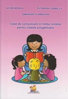 Caiet de comunicare în limba română pentru clasa pregătitoare