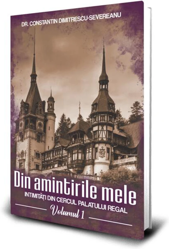 Din amintirile mele (Vol. 1)