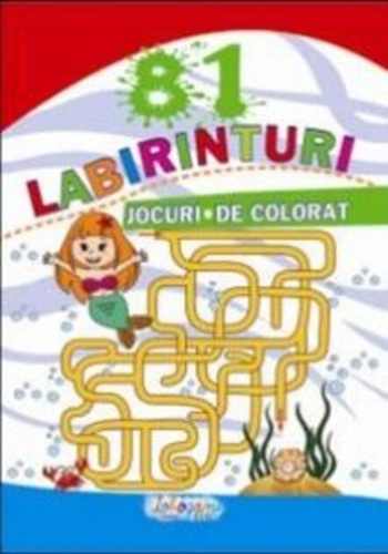 81 labirinturi. Jocuri de colorat
