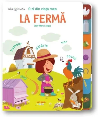 O zi din viața mea. La fermă. Bebe invață