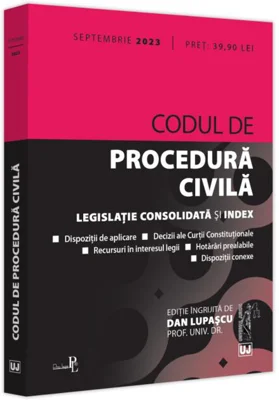 Codul de procedura civilă: septembrie 2023