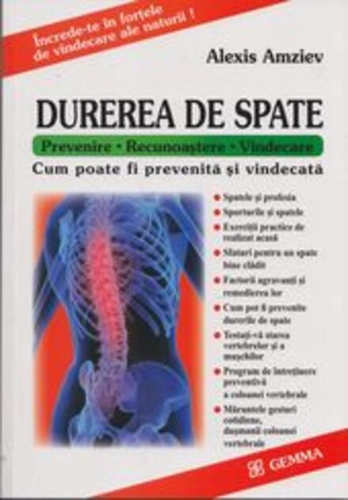 Durerea de spate. Prevenire. Recunoaștere. Vindecare