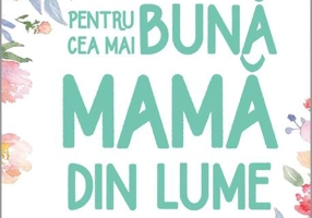 Pentru cea mai bună mamă din lume