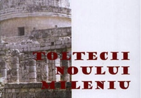 Toltecii Noului Mileniu