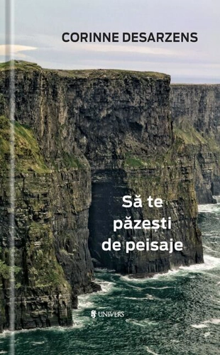 Să te păzești de peisaje