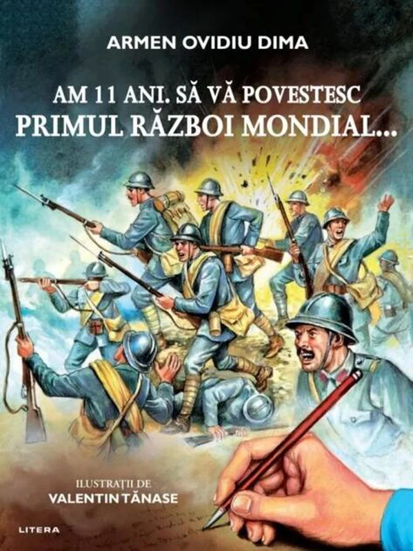 Am 11 ani. Să vă povestesc Primul Război Mondial...