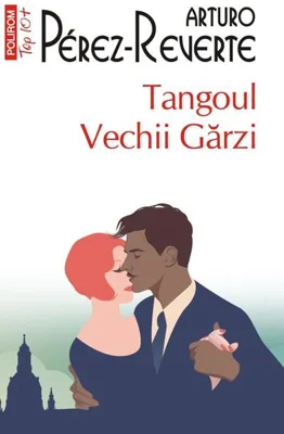 Tangoul Vechii Gărzi (Top10+)