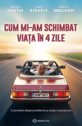 Cum mi-am schimbat viața în 4 zile