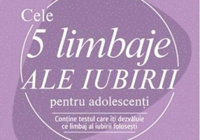 Cele 5 limbaje ale iubirii pentru adolescenți