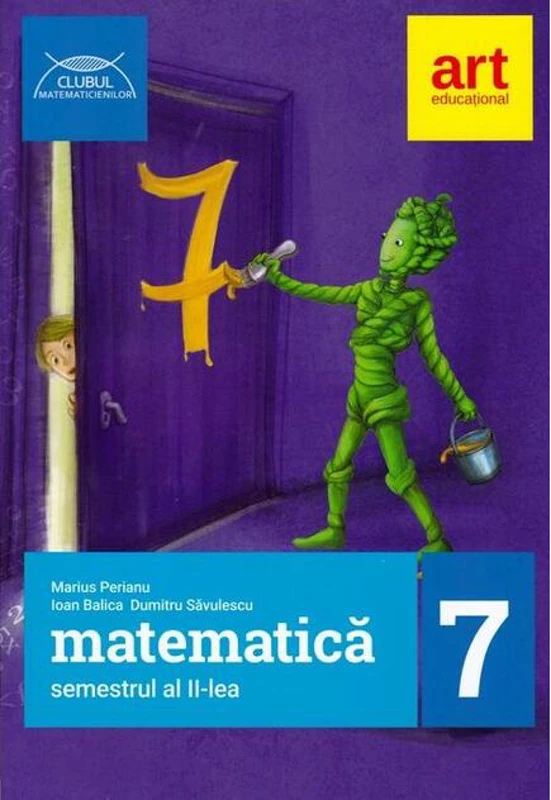 Matematică Clasa a VII-a. Semestrul II. Clubul Matematicienilor