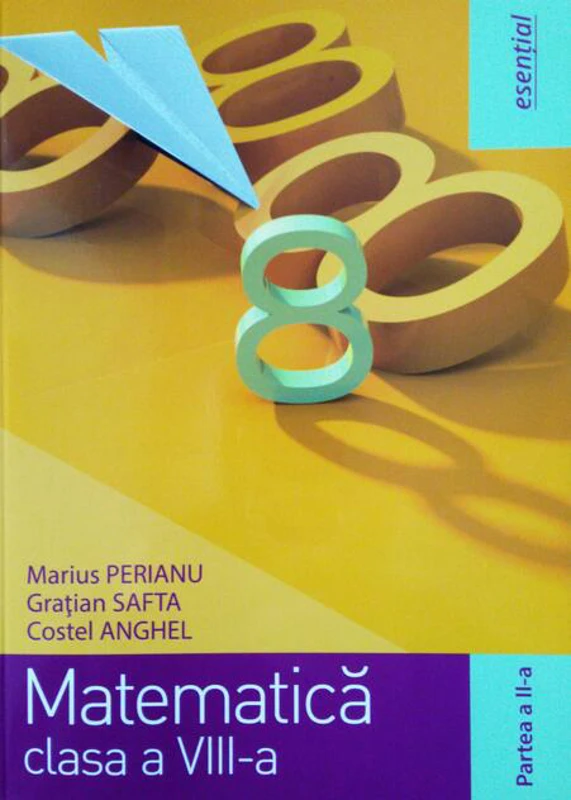 Matematică clasa a VIII-a. Partea II (esențial)