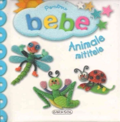 Pentru bebe. Animale mititele
