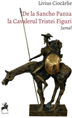 De la Sancho Panza la Cavalerul Tristei Figuri
