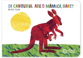 Şi cangurul are o mămică, oare?