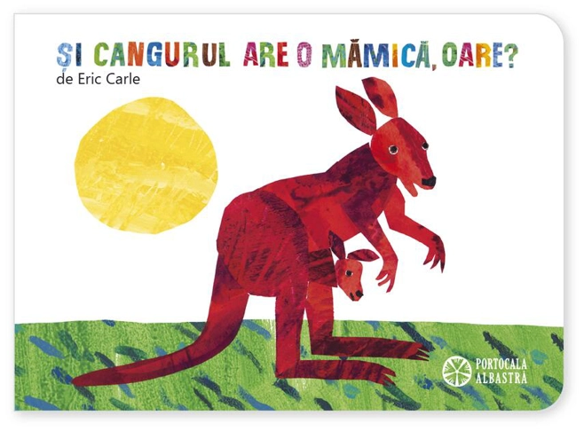 Şi cangurul are o mămică, oare?