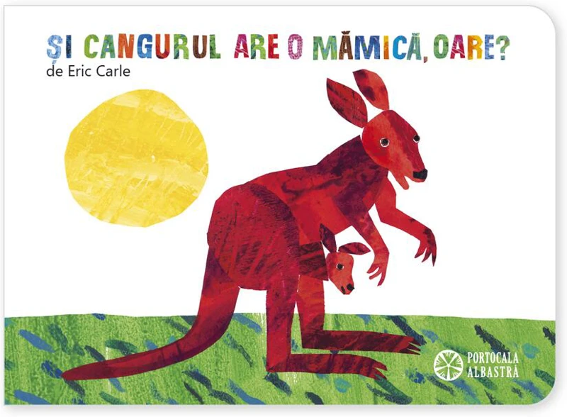 Şi cangurul are o mămică, oare?