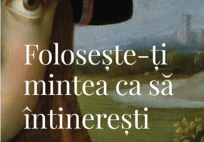Foloseşte-ţi mintea ca să întinereşti