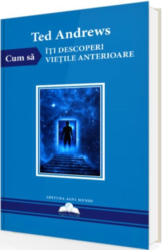 Cum să îți descoperi viețile anterioare