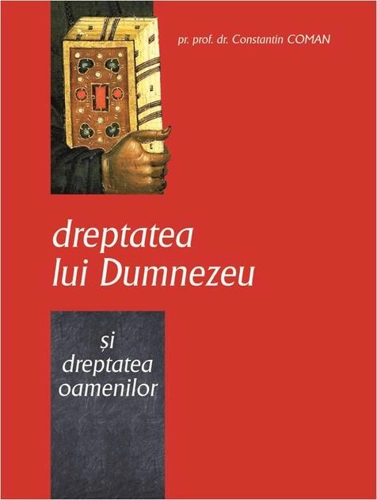 Dreptatea lui Dumnezeu şi dreptatea oamenilor