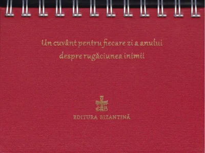 Calendar Un cuvânt pentru fiecare zi a anului despre rugăciunea inimii