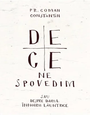 De ce ne spovedim