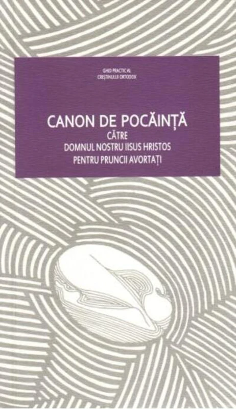 Canon de pocăință către Domnul nostru Iisus Hristos pentru pruncii avortați
