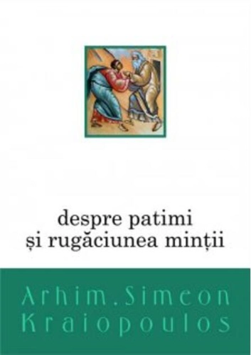 Despre patimi și rugăciunea minții