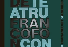 Antologie de teatru francofon contemporan (2017-2021)