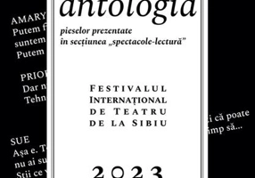 Antologia pieselor prezentate în secțiunea „spectacole-lectură”
