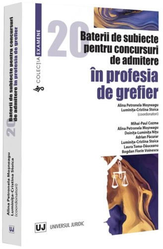 20 baterii de subiecte pentru concursuri de admitere În profesia de grefier
