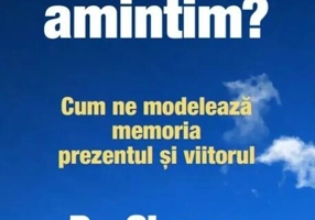 De ce ne amintim?