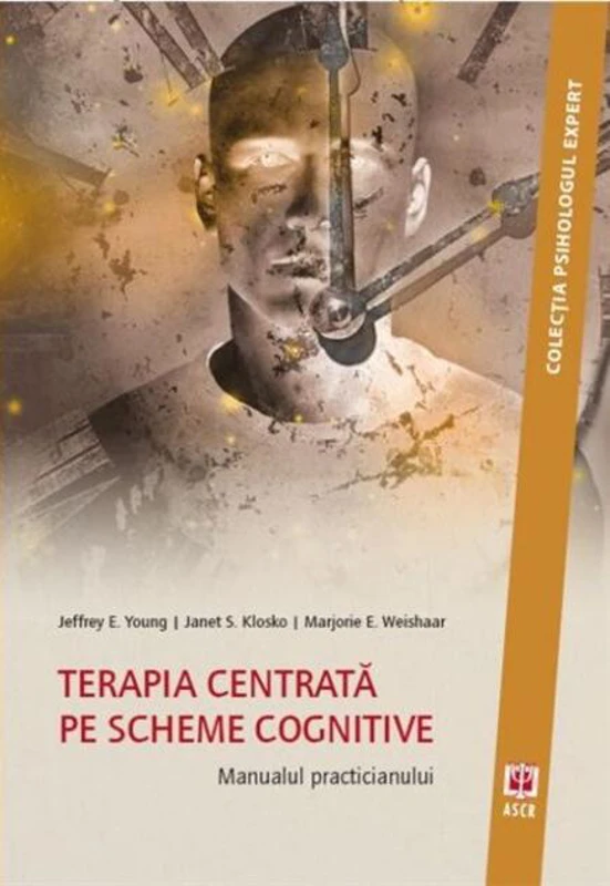 Terapia centrată pe scheme cognitive. Manualul practicianului