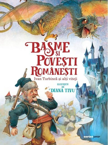 Basme și povești românești. Ivan Turbincă și alți viteji