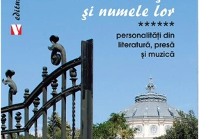 Străzi din București și numele lor. Personalităţi din literatură, presă și muzică