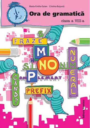 Ora de gramatică. Clasa a VIII-a