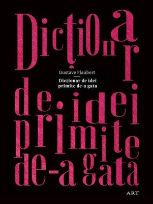 Dicţionar de idei primite de-a gata