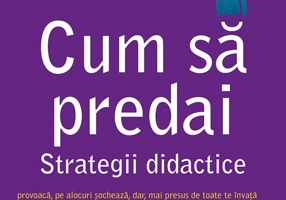 Cum să predai. Strategii didactice