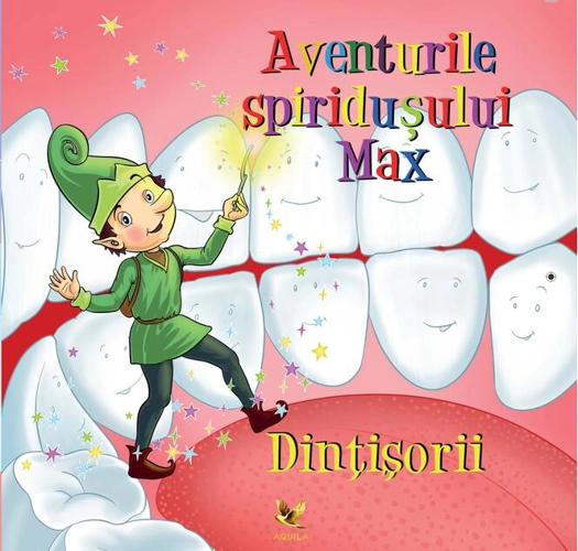 Aventurile spiridușului Max. Dințișorii