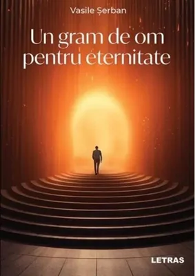 Un gram de om pentru eternitate