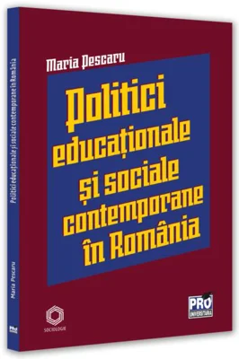 Politici și strategii educaționale și sociale contemporane în România
