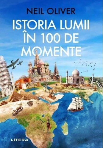 Istoria Lumii în 100 de momente