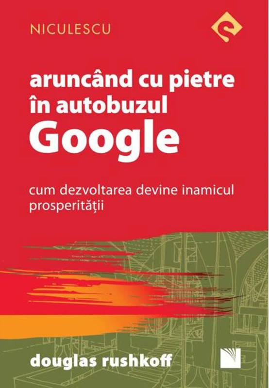 Aruncând cu pietre în autobuzul Google