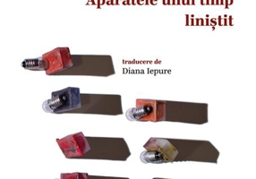 Aparatele unui timp liniștit