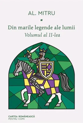 Din marile legende ale lumii (Vol. 2)