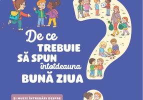 Explică-mi... de ce trebuie să spun întotdeauna bună ziua?