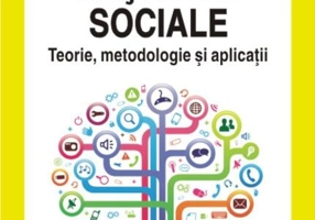 Reţelele sociale. Teorie, metodologie şi aplicaţii