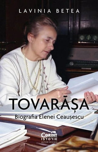 Tovarășa. Biografia Elenei Ceaușescu