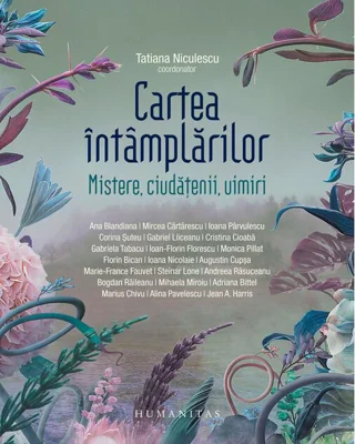 Cartea întâmplărilor: Mistere, ciudățenii, uimiri