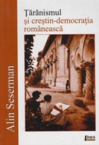 Țărănismul și crestin - democrația românească